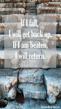 Fall and get back. be beaten and return